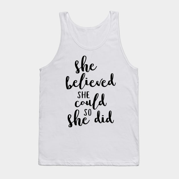 She believed she could so she did Tank Top by colorbyte